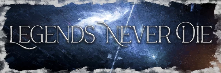 Legends Never Die Title